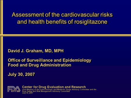 Center for Drug Evaluation and Research Joint Meeting of the Endocrinologic and Metabolic Drugs Advisory Committee and the Drug Safety and Risk Management.