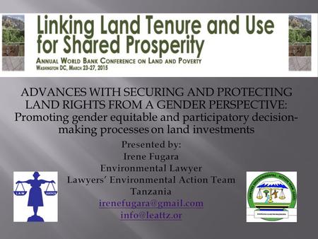 ADVANCES WITH SECURING AND PROTECTING LAND RIGHTS FROM A GENDER PERSPECTIVE: Promoting gender equitable and participatory decision- making processes on.