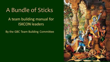 A team building manual for ISKCON leaders