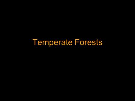 Temperate Forests. Climate Named for their occurrence at Mid- Latitudes Extreme fluctuations in daily and seasonal temperatures and precipitation.