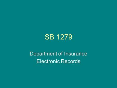 SB 1279 Department of Insurance Electronic Records.