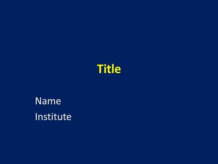 Title Name Institute. Background -1 (Main problem)