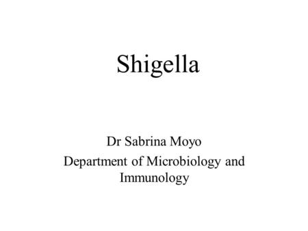 Dr Sabrina Moyo Department of Microbiology and Immunology