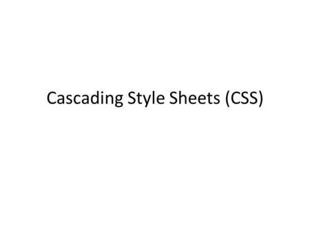 Cascading Style Sheets (CSS). CSS: A New Philosophy Separate content from presentation! Title Lorem ipsum dolor sit amet, consectetuer adipiscing elit.