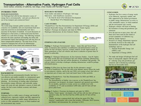 Transportation - Alternative Fuels, Hydrogen Fuel Cells David Cancel, University of California, San Diego, Urban Studies and Planning Program INTRODUCTION.