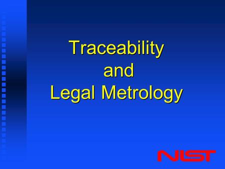 Traceability and Legal Metrology