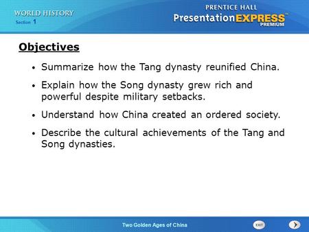 Objectives Summarize how the Tang dynasty reunified China.