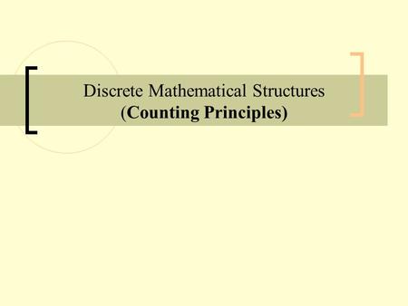 Discrete Mathematical Structures (Counting Principles)