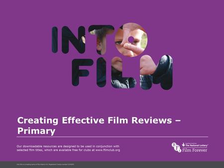 Into Film Language Creating Effective Film Reviews – Primary.