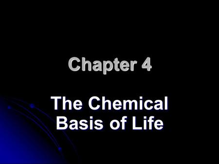 The Chemical Basis of Life