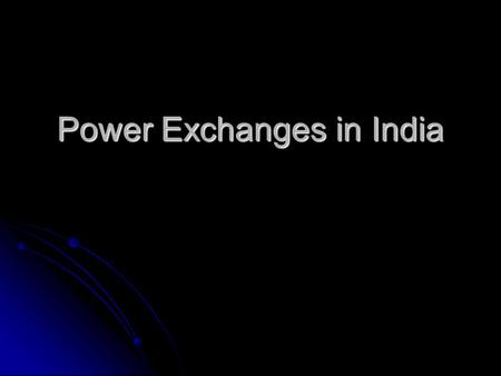 Power Exchanges in India