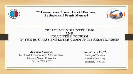 2 nd International Biannual Social Business - Business as if People Mattered Muammer Sarıkaya, Faculty of Economics and Administrative Sciences, Yalova.