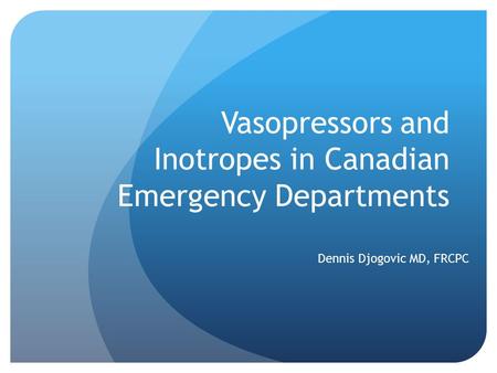 Vasopressors and Inotropes in Canadian Emergency Departments