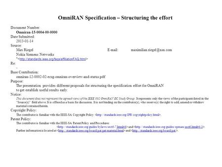 OmniRAN Specification – Structuring the effort Document Number: Omniran-13-0004-00-0000 Date Submitted: 2013-01-14 Source: Max Riegel