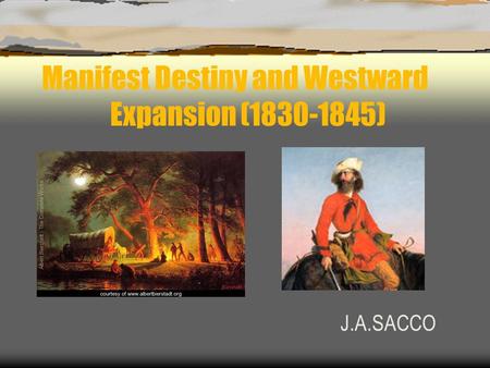Manifest Destiny and Westward Expansion ( )