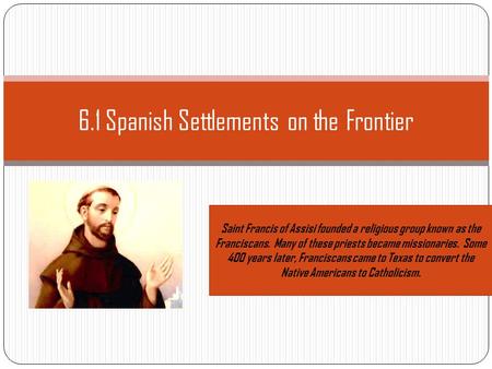 6.1 Spanish Settlements on the Frontier
