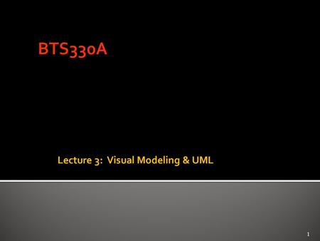 Lecture 3: Visual Modeling & UML 1. 2 Copyright © 1997 by Rational Software Corporation Computer System Business Process Order Item Ship via “ Modeling.