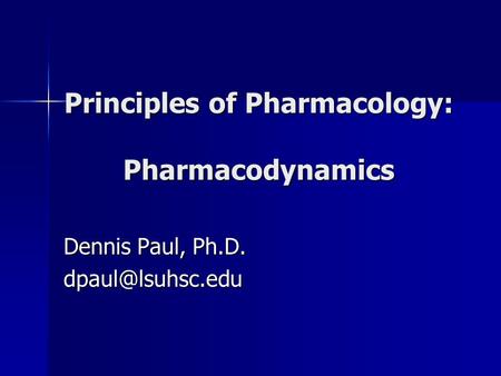 Principles of Pharmacology: Pharmacodynamics