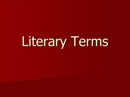 Literary Terms. Allusion: A Reference to someone or something in history or literature or the arts Allusion: A Reference to someone or something in history.