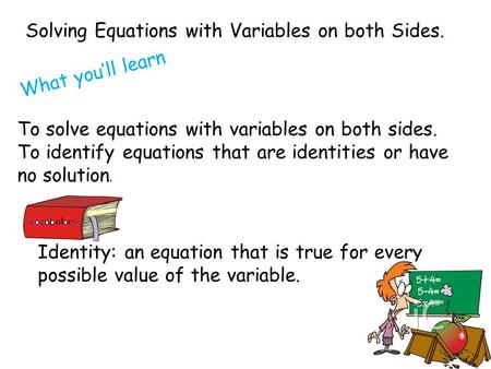 Solving Equations with Variables on both Sides.