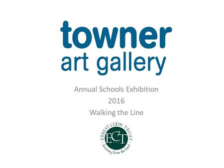 Annual Schools Exhibition 2016 Walking the Line. The Towner Gallery in Eastbourne has a collection of more than 5000 works of art.