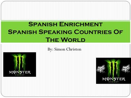 By: Simon Christon Spanish Enrichment Spanish Speaking Countries Of The World.