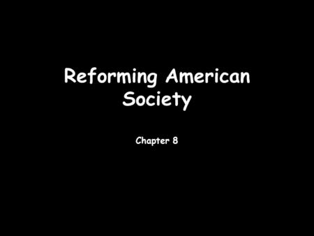 Reforming American Society