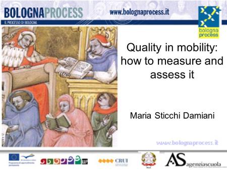 Quality in mobility: how to measure and assess it Maria Sticchi Damiani.