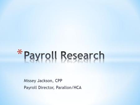 Missey Jackson, CPP Payroll Director, Parallon/HCA.