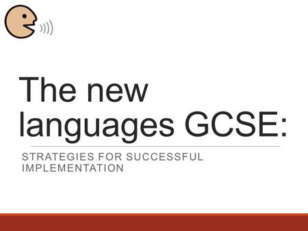 The new languages GCSE: STRATEGIES FOR SUCCESSFUL IMPLEMENTATION.