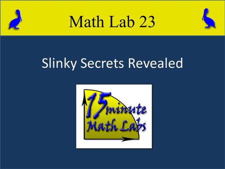 Slinky Secrets Revealed Math Lab 23. Purpose of Lab Demonstrate that the force used to stretch a spring is proportional to the amount it stretches. Find.