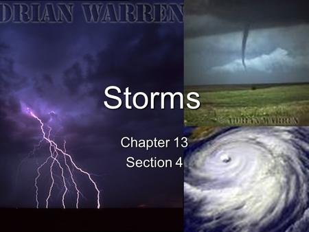 Storms Chapter 13 Section 4.