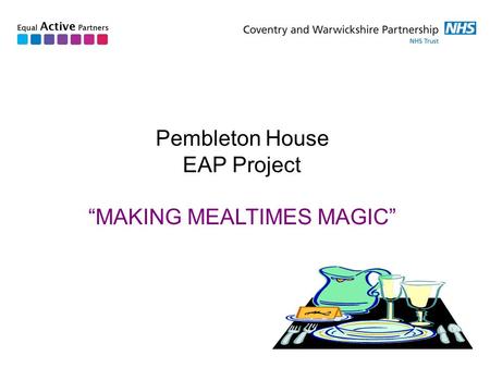 Pembleton House EAP Project “MAKING MEALTIMES MAGIC”