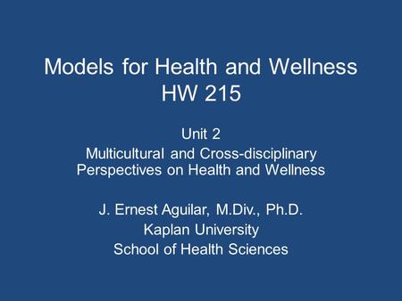 Models for Health and Wellness HW 215