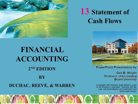 1 PowerPointPresentation by PowerPoint Presentation by Gail B. Wright Professor of Accounting Bryant University © Copyright 2007 Thomson South-Western,