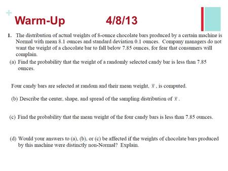 + Warm-Up4/8/13. + Warm-Up Solutions + Quiz You have 15 minutes to finish your quiz. When you finish, turn it in, pick up a guided notes sheet, and wait.