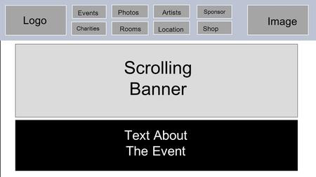Logo Image Events Charities Rooms Location Shop Sponsor Artists Photos Text About The Event Scrolling Banner.