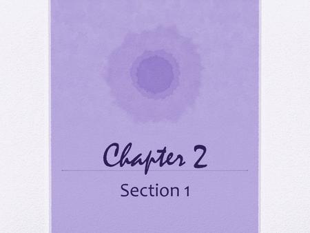 Chapter 2 Section 1. Objectives Be able to define: science, scientific method, system, research, hypothesis, experiment, analysis, model, theory, variable,