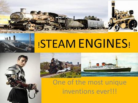 ! STEAM ENGINES ! One of the most unique inventions ever!!!