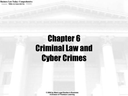 Chapter 6 Criminal Law and Cyber Crimes. 2  What two elements must exist before a person can be convicted of a crime?  Can a corporation be liable for.