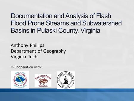 Anthony Phillips Department of Geography Virginia Tech In Cooperation with: