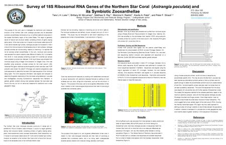 Survey of 18S Ribosomal RNA Genes of the Northern Star Coral (Astrangia poculata) and its Symbiotic Zooxanthellae Tara L.H. Luke 1,2, Brittany M. McLarney.