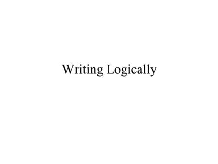 Writing Logically. Doublets or Word Ladders Change MORE into LESS one letter at a time. – MORE – – LESS.