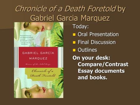 Chronicle of a Death Foretold by Gabriel Garcia Marquez