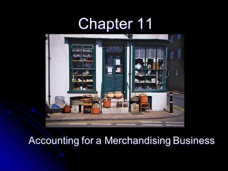 Accounting for a Merchandising Business