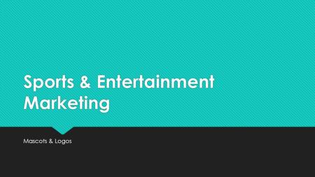 Sports & Entertainment Marketing Mascots & Logos.