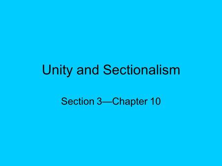 Unity and Sectionalism