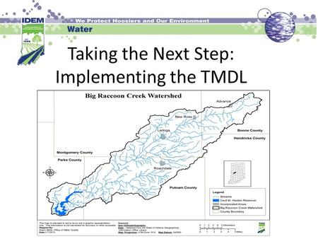 Taking the Next Step: Implementing the TMDL. What IDEM Provides to Help With Implementation  Compiling all the data in one place  Data-driven recommendations.