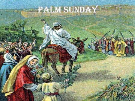 Palm Sunday. Crown him with many crowns, The Lamb upon his throne; Hark how the heav'nly anthem drowns All music but its own. Awake, my soul, and sing.