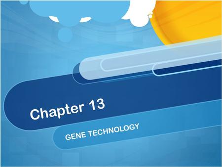 Chapter 13 GENE TECHNOLOGY. Section 1: DNA TECHNOLOGY-Tools of DNA Positive ID at a crime scene Improvement of food crops Human predisposition for disease.